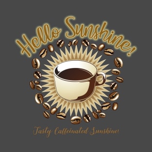 Hello Sunshine Coffee T-Shirt