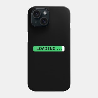 LOADING... Phone Case