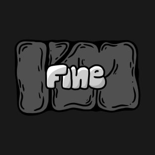 I’m fine T-Shirt