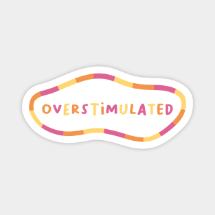 Overstimulated (Variant 1) Magnet