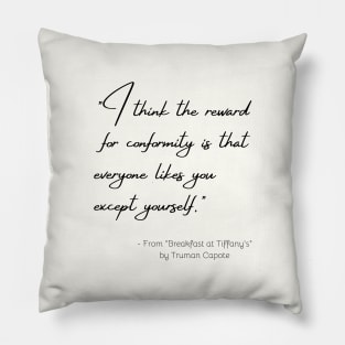 A Quote about Individuality from "Breakfast at Tiffany's" by Truman Capote Pillow