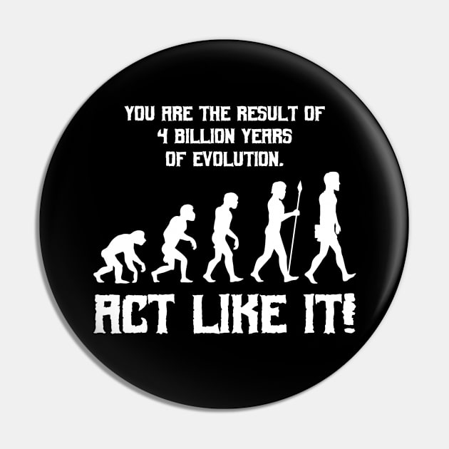 Evolution Darwin Humor Biology Pin by Krautshirts