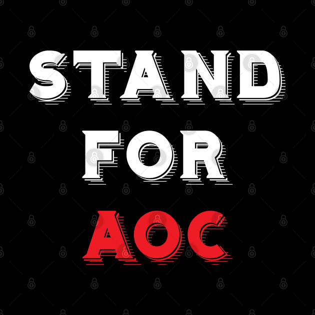 STAND FOR AOC by NAYAZstore