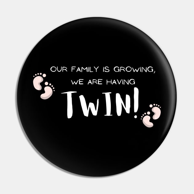 Our Family is Growing, We are Having A Baby Twin with Footprint Pregnancy Announcement Funny Pin by WPKs Design & Co