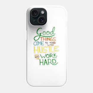 Hustle and Work Hard Phone Case