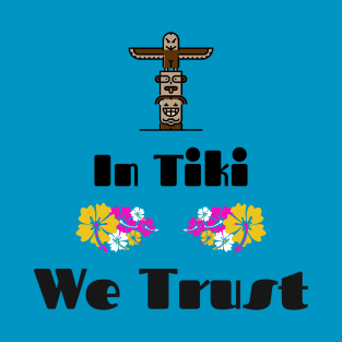 In Tiki We Trust T-Shirt