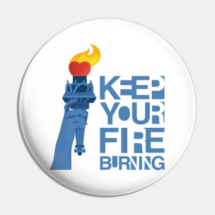 Keep your fire burning Pin