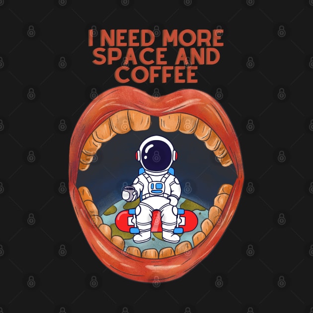 I need more space and coffee by Artist usha