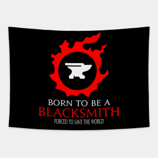 Born to be a Blacksmith Forced to save the World Funny RPG Tapestry