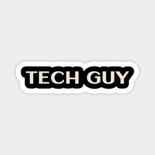 Tech Guy That Guy Funny Magnet