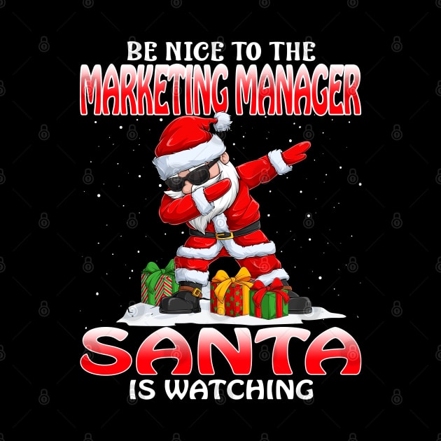 Be Nice To The Marketing Manager Santa is Watching by intelus