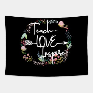 Teach Love Inspire Teacher Inspirational Quote Motivation Tapestry