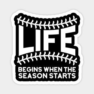 Life Begins When Season Starts Magnet