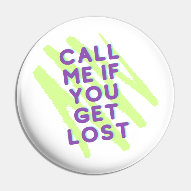 Call me if you get Lost Pin by Dog & Rooster