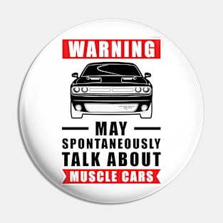 Warning May Spontaneously Talk About Muscle Cars Pin