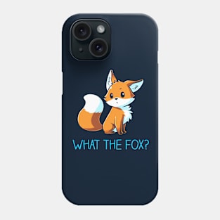 What the Fox! Cute Funny Cool Fox  animal lover Sarcastic Funny Quote Artwork Phone Case