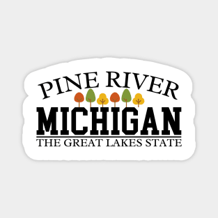 Pine River Michigan Magnet