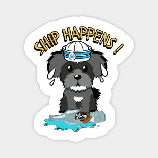 Funny Schnauzer Ship Happens Pun Magnet