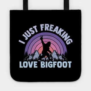 I Just Freaking Love Bigfoot Sasquatch lovers Tote