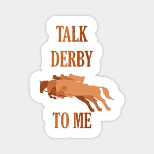 Kentucky Derby Talk Derby To Me Magnet