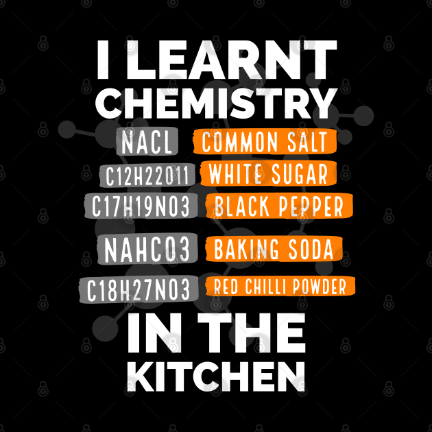 I learnt chemistry in the kitchen by CookingLove