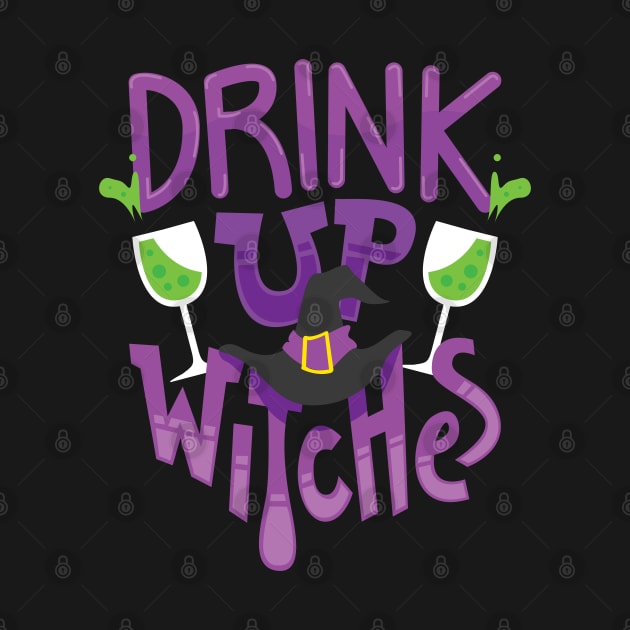 Drink up Witches T-Shirt or Gift for Halloween Drinking Parties Party Witch T-Shirt by Shirtbubble