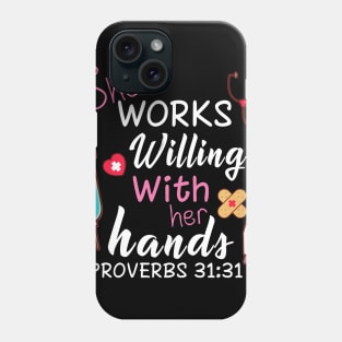 She Works Willingly With Her Hands Proverds Phone Case