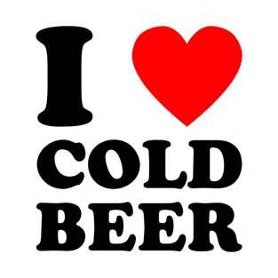 I Love Cold Beer T-Shirt