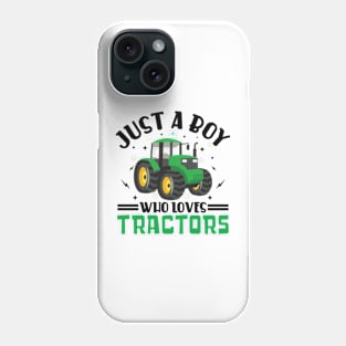 Just A Boy Who Loves Tractors Phone Case