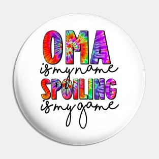 Tie Dye Oma Is My Name Spoiling Is My Game Mothers Day Pin