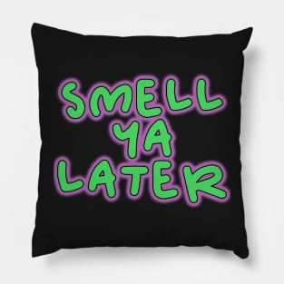 smell ya later Philadelphia fresh pink and green design Pillow