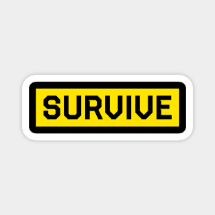 SURVIVE Magnet