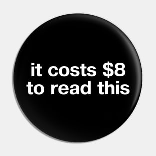 "it costs $8 to read this" in plain white letters - do you want a blue check too? Pin