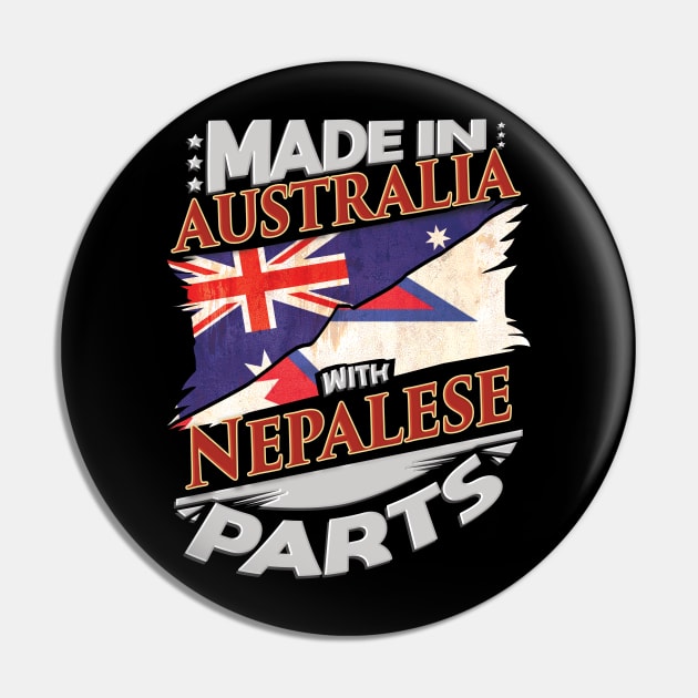 Made In Australia With Nepalese Parts - Gift for Nepalese From Nepal Pin by Country Flags