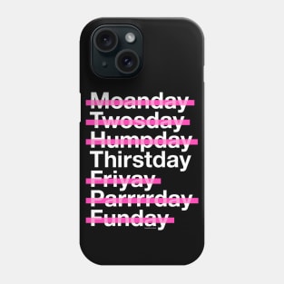 Thirstday Is My Favorite Day Phone Case