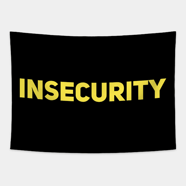 Insecurity t-shirt Tapestry by MisterThi