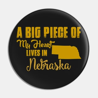 A Big Piece Of My Heart Lives In Nebraska Pin