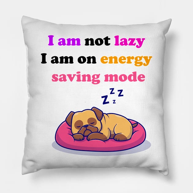 I am Not lazy joke Pillow by DriSco