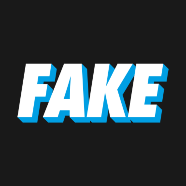 Fake - Fake - T-Shirt | TeePublic