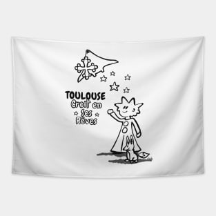 Toulouse believes in its dreams Tapestry