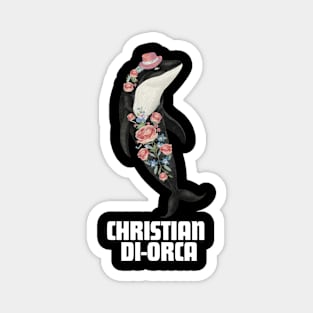 Christian Di-Orca Fashion Designer Killer Whale Gift For Orca Lover Anthropomorphic Magnet