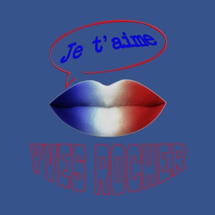 FRENCH KISS JE T'AIME YVES ROCHER T-Shirt