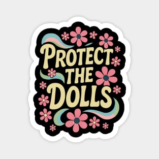 Protect-The-Dolls Magnet