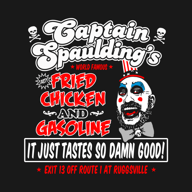 Captain Spaulding Fried Chicken and Gasoline by Fuzzy Bear