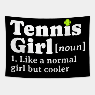 Tennis Girl Noun Like A Normal Girl But Cooler Tapestry