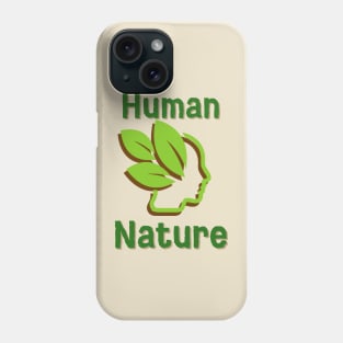 Human Nature Phone Case