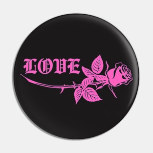 Love Rose in Pink Pin