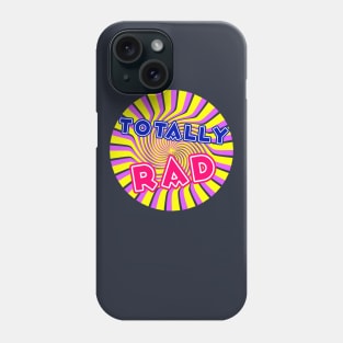 Totally Rad T-Shirt 1980s - Retro Vintage Eighties Party Gift Phone Case