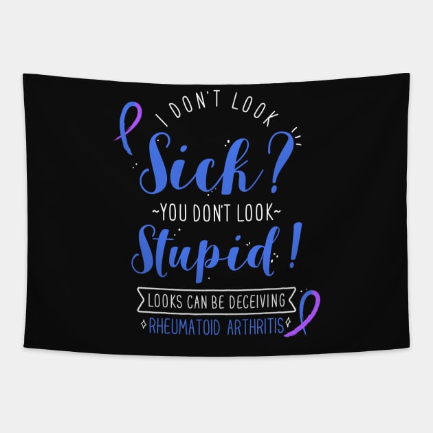 Rheumatoid Arthritis: I Don't Look Sick Tapestry by Psitta