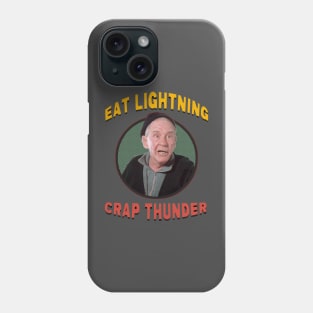 Eat Lightning, Crap Thunder Phone Case